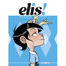 Elis!: Uma Fantasia Biográfica
