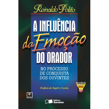 A Influência Da Emoção Do Orador: No Processo De Conquista Dos Ouvintes