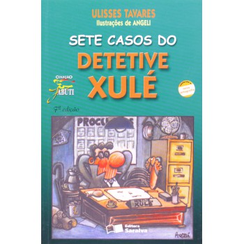 Sete Casos Do Detetive Xulé