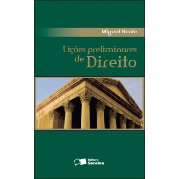 Lições Preliminares Do Direito. 27. Ed. São Paulo: Saraiva, 2002.