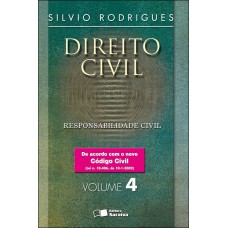 Direito Civil: Responsabilidade Civil - Volume 4 - 20ª Edição De 2007