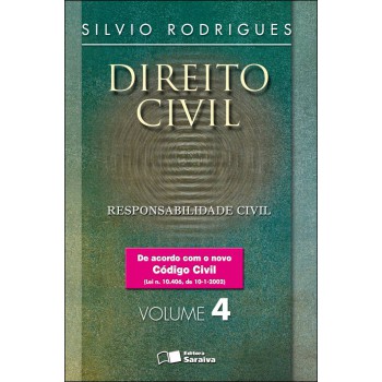 Direito Civil: Responsabilidade Civil - Volume 4 - 20ª Edição De 2007