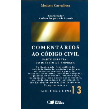 Comentários Ao Código Civil - 2ª Edição De 2012: Parte Especial Do Direito De Empresa (arts. 1.052 A 1.195)