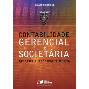 Contabilidade Gerencial E Societária: Origens E Desenvolvimento