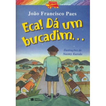 Eca! Dá Um Bucadim...