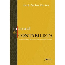 Manual Do Contabilista: Uma Abordagem Teórico-pratica Da Profissão Contábil