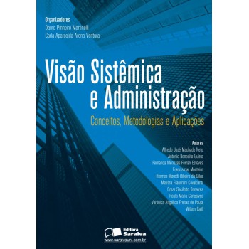 Visão Sistêmica E Administração: Conceitos, Metodologias E Aplicações