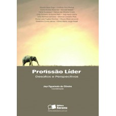 Profissão Líder: Desafios E Perspectivas