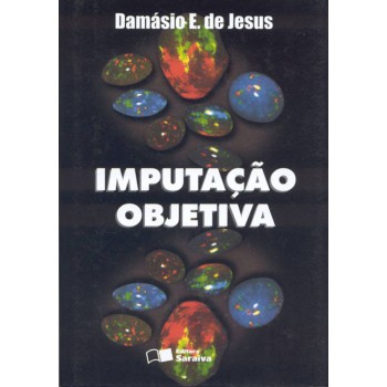 Imputação Objetiva - 3ª Edição De 2012