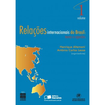 Relações Internacionais Do Brasil: Temas E Agendas - Volume 1