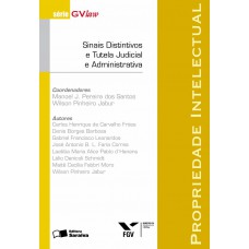 Sinais Distintivos E Tutela Judicial E Administrativa: Propriedade Intelectual - 1ª Edição De 2007: Propriedade Intelectual