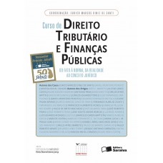 Curso De Direito Tributário E Finanças Públicas - 1ª Edição De 2012: Do Fato à Norma, Da Realidade Ao Conceito Jurídico