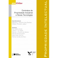 Contratos De Propriedade Industrial E Novas Tecnologias - 1ª Edição De 2012: Propriedade Intelectual