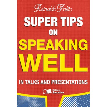 Super Tips On Speaking Well In Talks And Presentations