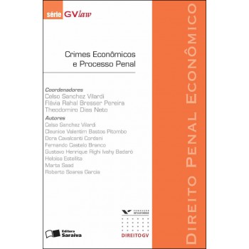 Crimes Econômicos E Processo Penal - 1ª Edição De 2012: Direito Penal Econômico