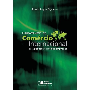 Fundamentos De Comércio Internacional: Para Pequenas E Médias Empresas