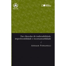 Das Cláusulas De Inalienabilidade, Impenhorabilidade E Incomunicabilidade