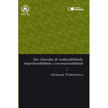 Das Cláusulas De Inalienabilidade, Impenhorabilidade E Incomunicabilidade