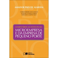 Comentários Ao Estatuto Da Microempresa E Da Empresa De Pequeno Porte - 1ª Edição De 2012