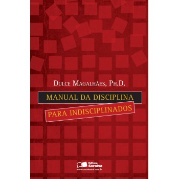 Manual Da Disciplina Para Indisciplinados