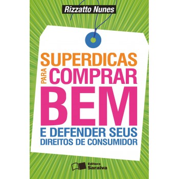 Superdicas Para Comprar Bem E Defender Seus Direitos De Consumidor