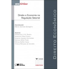 Direito E Economia Na Regulação Setoriall - 1ª Edição De 2012: Direito Econômico