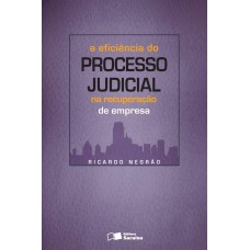 A Eficiência Do Processo Judicial Na Recuperação De Empresa