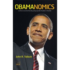 Obamanomics: Como A Economia Da Justiça Pode Mudar O Mundo