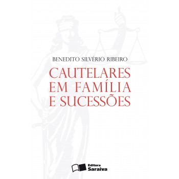 Cautelares Em Família E Sucessões - 1ª Edição De 2012