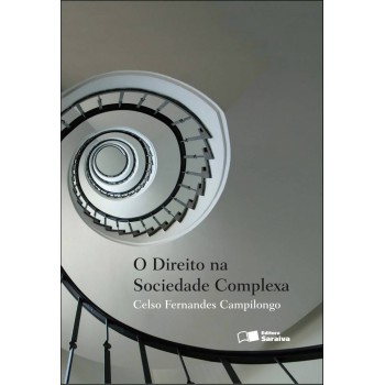 O Direito Na Sociedade Complexa - 2ª Edição De 2013