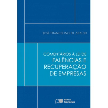 Comentários à Lei De Falências E Recuperação De Empresas - 1ª Edição De 2012