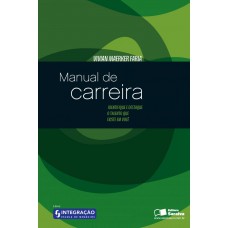 Manual De Carreira: Identifique E Destaque O Talento Que Existe Em Você