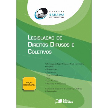 Legislação De Direitos Difusos E Coletivos - 6ª Edição De 2012