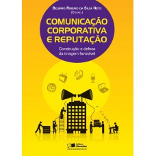 Comunicação Corporativa E Reputação