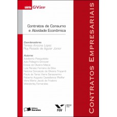 Contratos De Consumo E Atividade Econômica - 1ª Edição De 2012: Contratos Empresariais