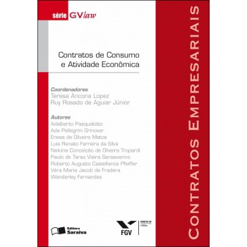 Contratos De Consumo E Atividade Econômica - 1ª Edição De 2012: Contratos Empresariais