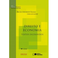 Direito E Economia: Textos Escolhidos - 1ª Edição De 2012