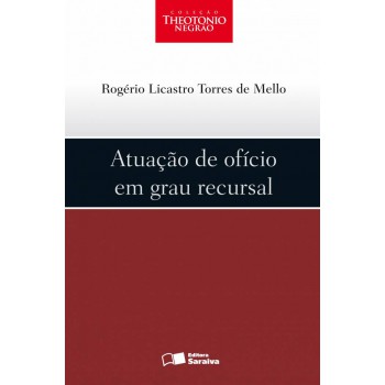 Atuação De Ofício Em Grau Recursal - 1ª Edição De 2012