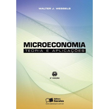 Microeconomia: Teoria E Aplicações