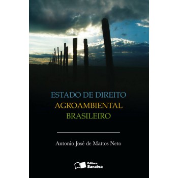 Estado De Direito Agroambiental Brasileiro - 1ª Edição De 2012