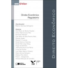 Direito Econômico Regulatório - 1ª Edição De 2012: Direito Econômico