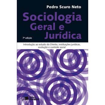 Sociologia Geral E Jurídica - 7ª Edição De 2008: Introdução Ao Estudo Do Direito, Instituições Jurídicas, Evolução E Controle Social