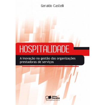 Hospitalidade: A Inovação Na Gestão Das Organizações Prestadoras De Serviços