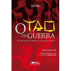 O Tao Da Guerra: Os Fragmentos Perdidos Da Dinastia Zhao