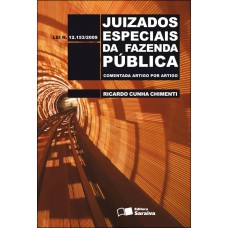 Juizados Especiais Da Fazenda Pública - 1ª Edição De 2012: Comentada Artigo Por Artigo