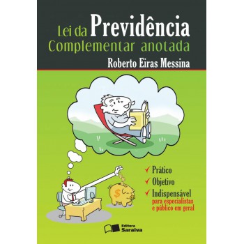 Lei Da Previdência Complementar Anotada - 1ª Edição De 2012