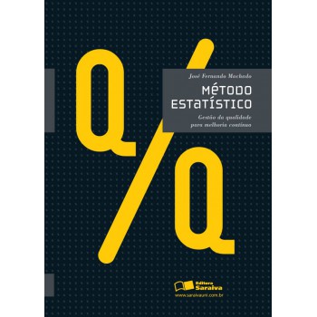 Método Estatístico: Gestão Da Qualidade Para Melhoria Contínua