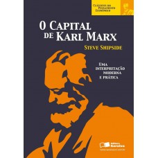 O Capital De Karl Marx: Coleção Clássicos Do Pensamento Econômico