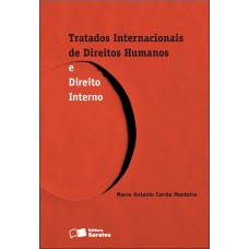 Tratados Internacionais De Direitos Humanos - 1ª Edição De 2011