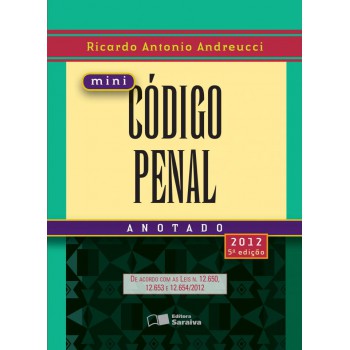 Minicódigo Penal Anotado - 5ª Edição De 2013